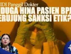 IDI Panggil Dokter Diduga Hina Pasien BPJS, Berujung Sanksi Etik?