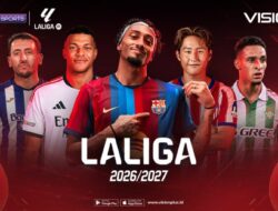 LaLiga 2026/27 Bergulir Kembali, Nonton Streaming Hanya di VISION+